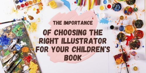 Choosing the right illustrator is key to your children’s book success. Learn how finding the perfect artist can elevate storytelling and engage young readers.